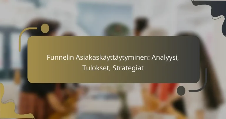 featured-image-funnelin-asiakaskayttaytyminen-analyysi-tulokset-strategiat
