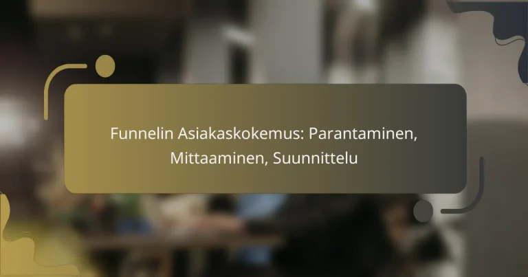 featured-image-funnelin-asiakaskokemus-parantaminen-mittaaminen-suunnittelu