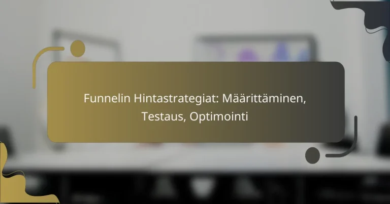 featured-image-funnelin-hintastrategiat-maarittaminen-testaus-optimointi