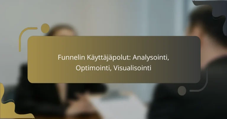 featured-image-funnelin-kayttajapolut-analysointi-optimointi-visualisointi