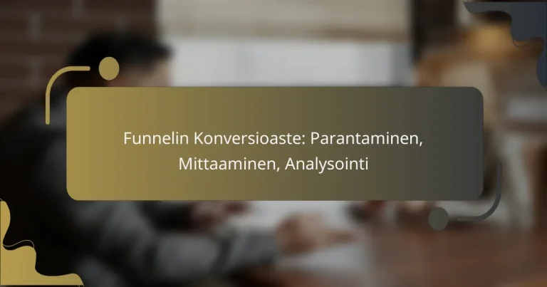 featured-image-funnelin-konversioaste-parantaminen-mittaaminen-analysointi