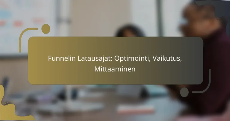 featured-image-funnelin-latausajat-optimointi-vaikutus-mittaaminen