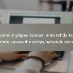 Funnelin ylapaa katoaa: mita tehda kun tietoisuusvaihe siirtyy hakutuloksiin
